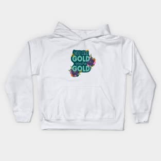 You are Gold Kids Hoodie